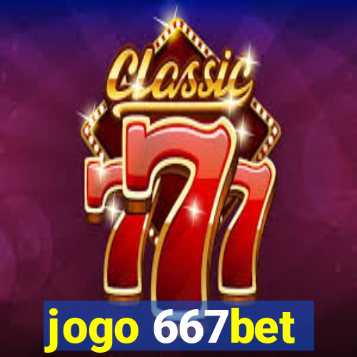 jogo 667bet